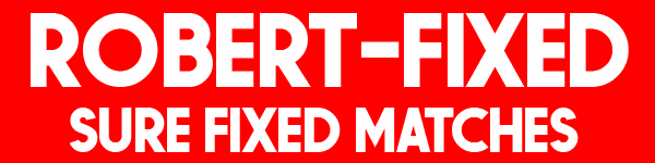 ROBERT FIXED MATCHES