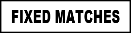 STRONG FIXED MATCHES BET